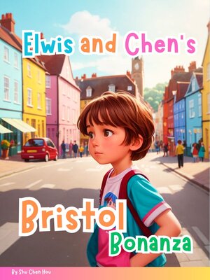 cover image of Elwis and Chen's Bristol Bonanza